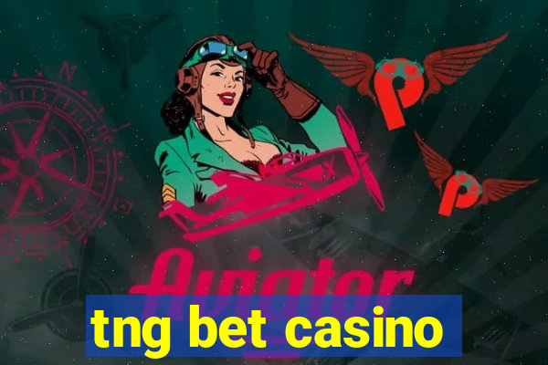 tng bet casino